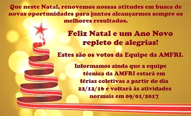 You are currently viewing Comunicado: Férias Coletivas Equipe Técnica da AMFRI e Boas Festas