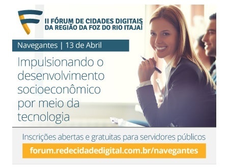 You are currently viewing Inscrições abertas para o II Fórum de Cidades Digitais da Foz do Rio Itajaí