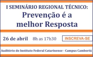 Read more about the article Primeiro Seminário Regional “Prevenção é a melhor resposta” acontece dia 26