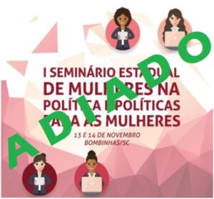 Read more about the article Primeiro Seminário Estadual de Mulheres na Política foi adiado e acontecerá em 2018