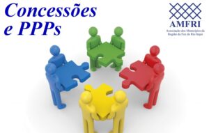 Read more about the article Assessoria em Concessões e PPPs é o novo serviço prestado pela AMFRI a seus municípios