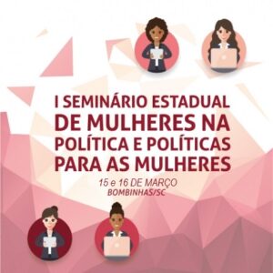 Read more about the article Primeiro Seminário Estadual de Mulheres na Política está com inscrições abertas