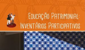 Read more about the article Oficinas sobre Educação Patrimonial acontecerão na próxima semana