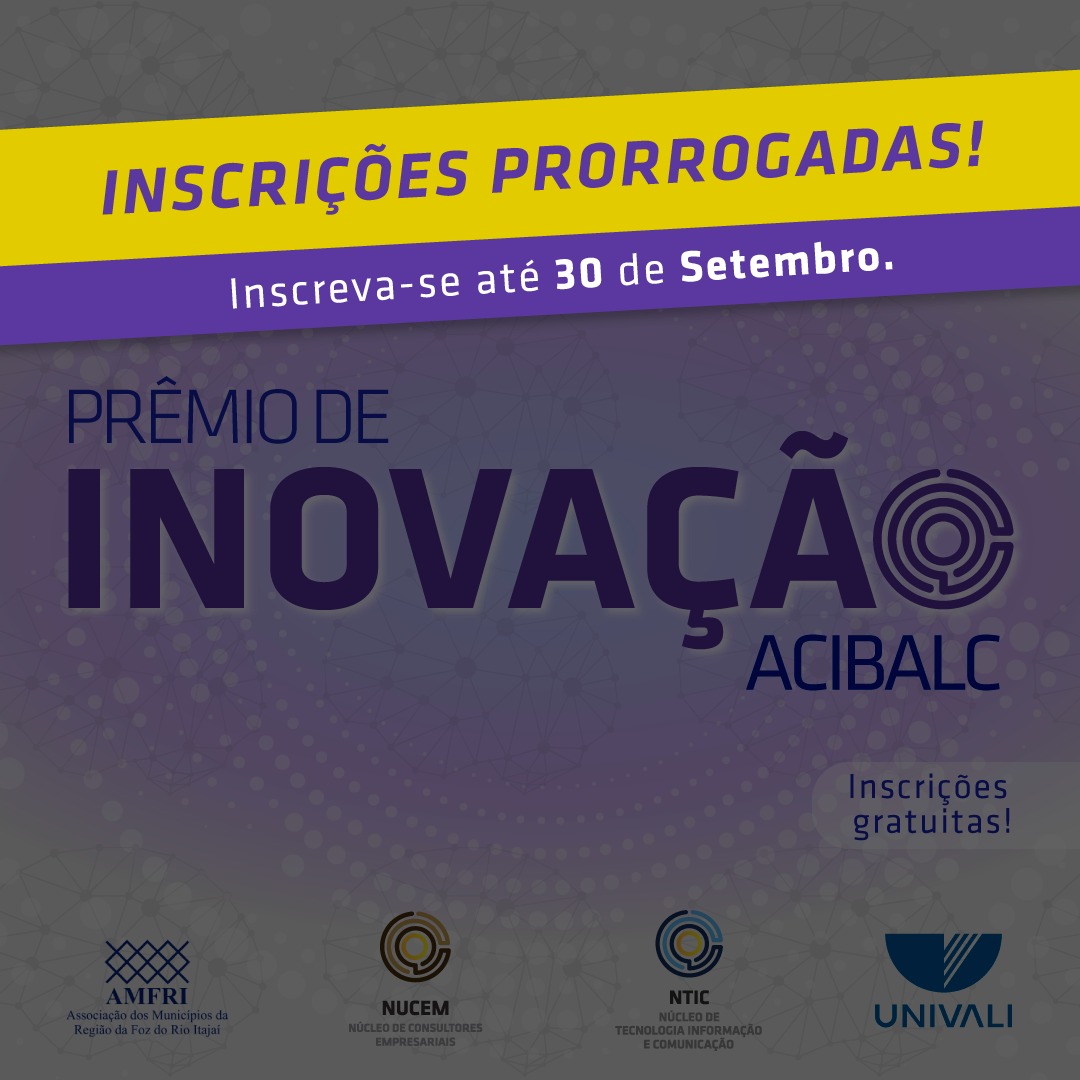 You are currently viewing Inscrições para o Prêmio de Inovação da Acibalc encerram neste dia 30