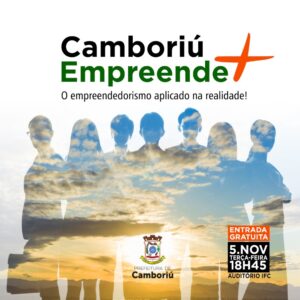 Read more about the article Camboriú Empreende+ celebra a Semana Estadual do Empreendedorismo