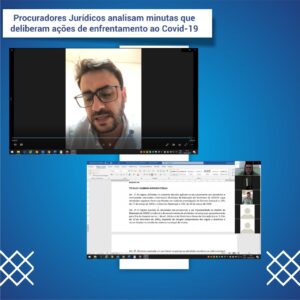 Read more about the article Procuradores Jurídicos analisam minutas que deliberam ações de enfrentamento ao Covid-19