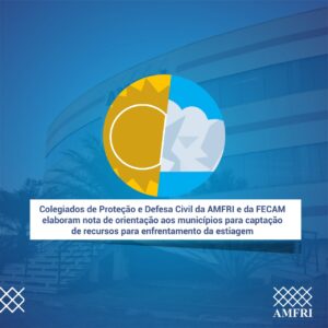 Read more about the article Colegiados de Proteção e Defesa Civil da AMFRI e da FECAM elaboram nota de orientação aos municípios para captação de recursos para enfrentamento da estiagem