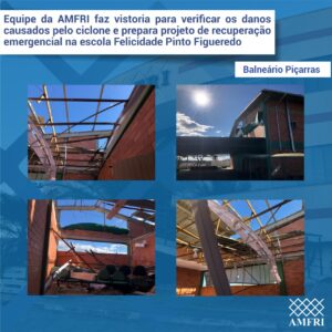 Read more about the article AMFRI prepara projeto de recuperação emergencial de Escola Municipal de Balneário Piçarras após estragos causados por ciclone