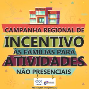 Read more about the article Colegiado de Educação e CoGemfri da AMFRI lançam campanha regional de incentivo às famílias para as atividades não presenciais