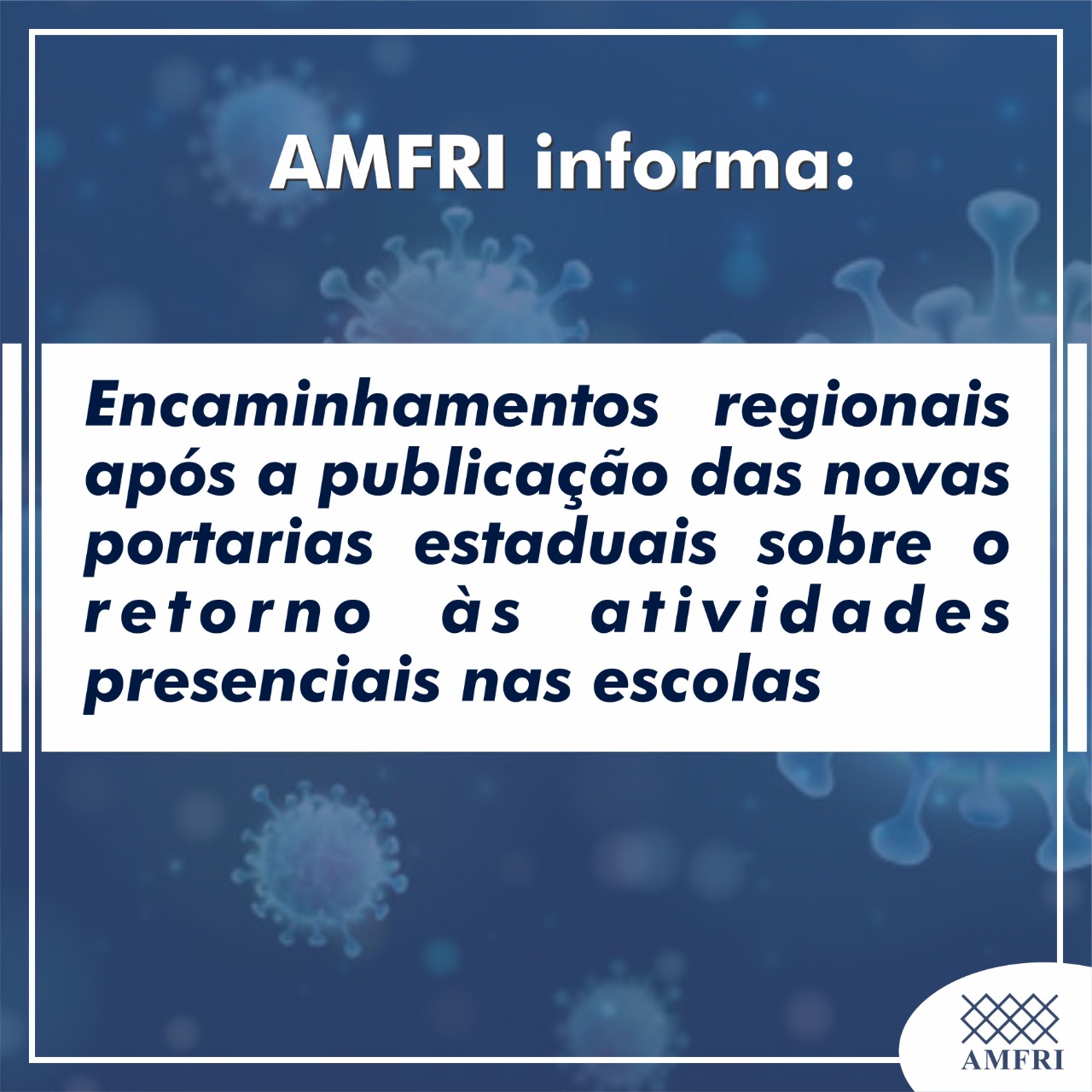 You are currently viewing AMFRI informa: encaminhamentos regionais após a publicação das novas portarias estaduais sobre o retorno às atividades presenciais nas escolas