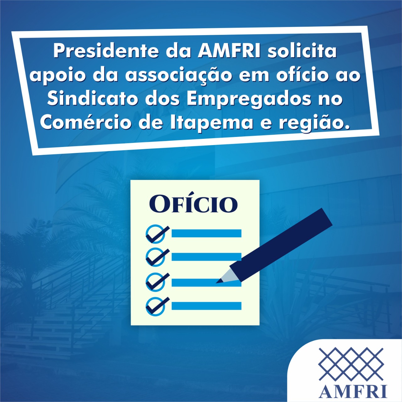 You are currently viewing Presidente da AMFRI solicita apoio da associação em ofício ao Sindicato dos Empregados no Comércio de Itapema e região