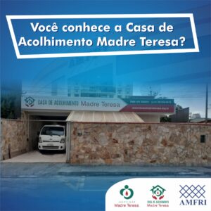 Read more about the article Casa de Acolhimento Madre Teresa