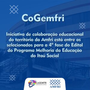 Read more about the article Iniciativa de colaboração educacional do território da Amfri está entre os selecionados para a 4ª fase do Edital do Programa Melhoria da Educação do Itaú Social