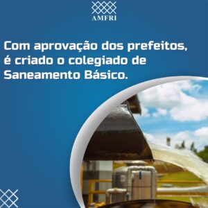 Read more about the article Aprovada a criação do Colegiado de Saneamento Básico da AMFRI