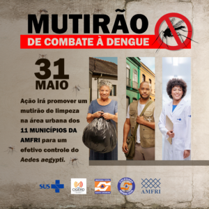 Read more about the article Mutirão de Combate a Dengue foi realizado em todos municípios da AMFRI.