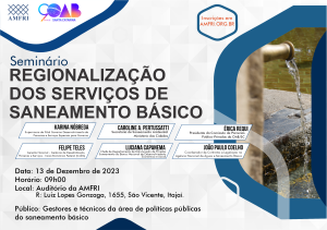 Read more about the article SEMINÁRIO SOBRE A REGIONALIZAÇÃO DOS SERVIÇOS DE SANEAMENTO BÁSICO